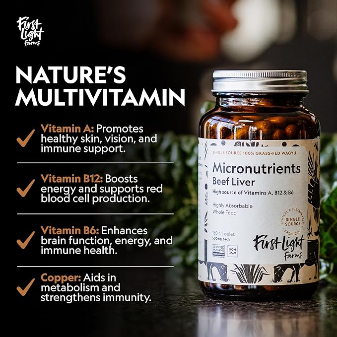 First Light Farms Grass-Fed Beef Liver Capsules | Nutrient-Dense Whole Food Nutrition, Freeze-Dried, Grassfed & Certified Humane | 180 Capsules for Energy, Immunity, and Overall Wellness